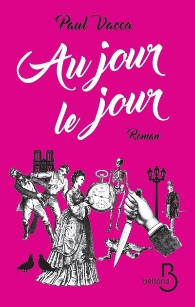 Vacca Paul - AU JOUR LE JOUR Vacca Paul - AU JOUR LE JOUR
